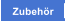Zubehör